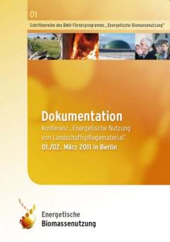 Cover Konferenz „Energetische Nutzung von Landschaftspfl egematerial“ 01./02. März 2011 in Berlin