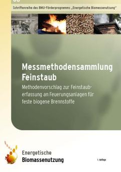 Cover: Meßmethodensammlung Feinstaub: Methodenvorschläge zur Feinstauberfassung an Feuerungsanlagen für feste biogene Brennstoffe