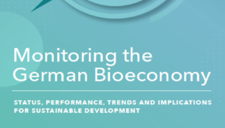 Der Bericht „Monitoring der deutschen Bioökonomie“ jetzt verfügbar 
