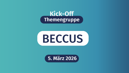 Kick-Off der Themengruppe BECCUS am 5.März 2026