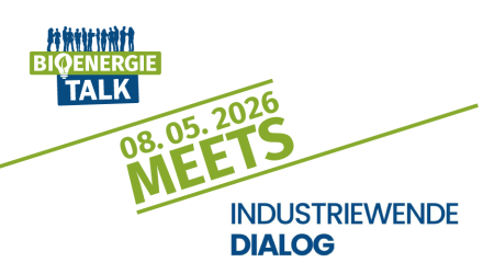 Industriewende-Dialog meets Bioenergie Talk
